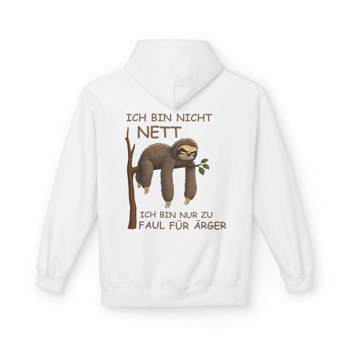 Sloth Hoodie - "Ich bin nicht nett, ich bin nur zu faul für Ärger" German Lazy Sloth Pullover