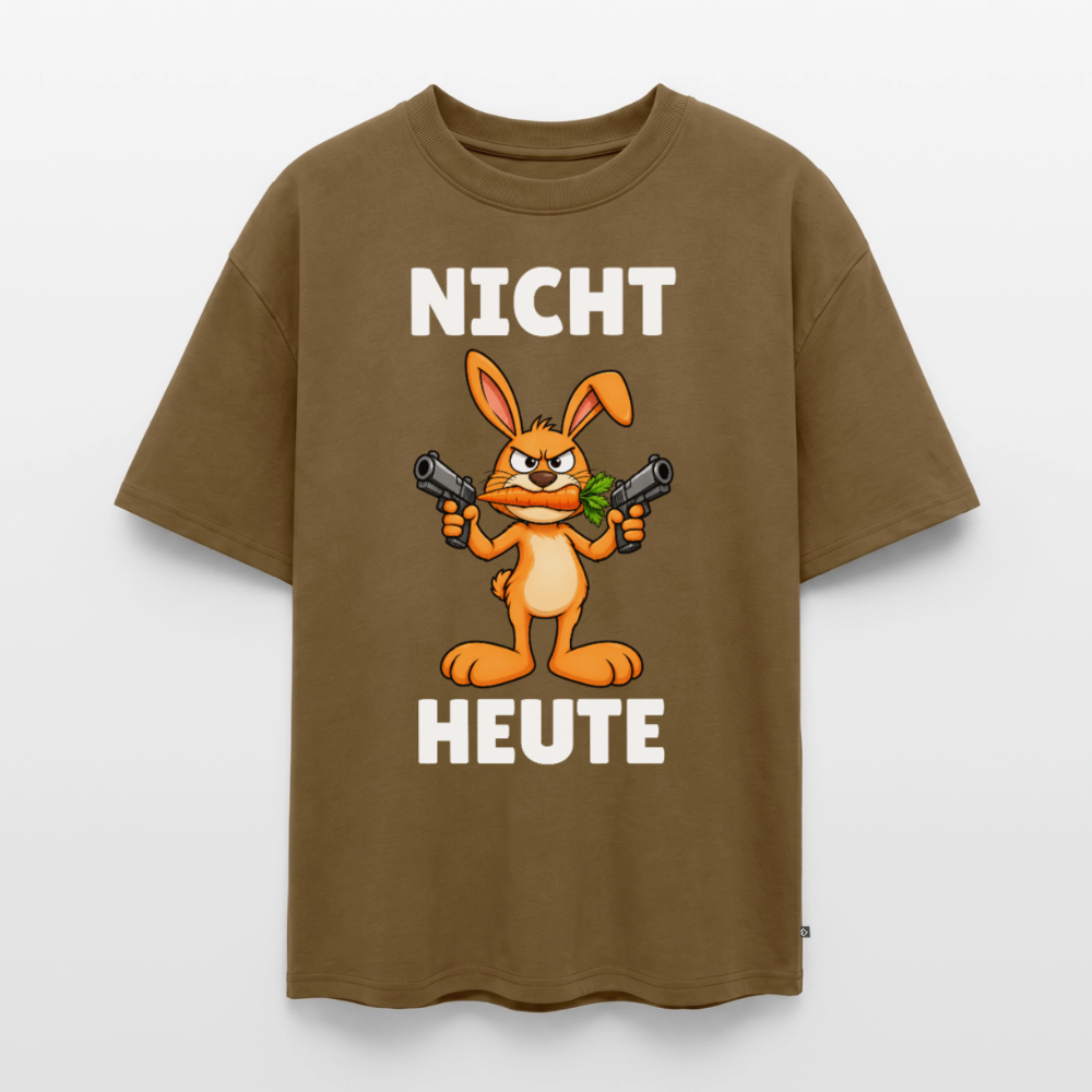 Nicht Heute Unisex Premium Oversized Organic T-Shirt - Nussbraun