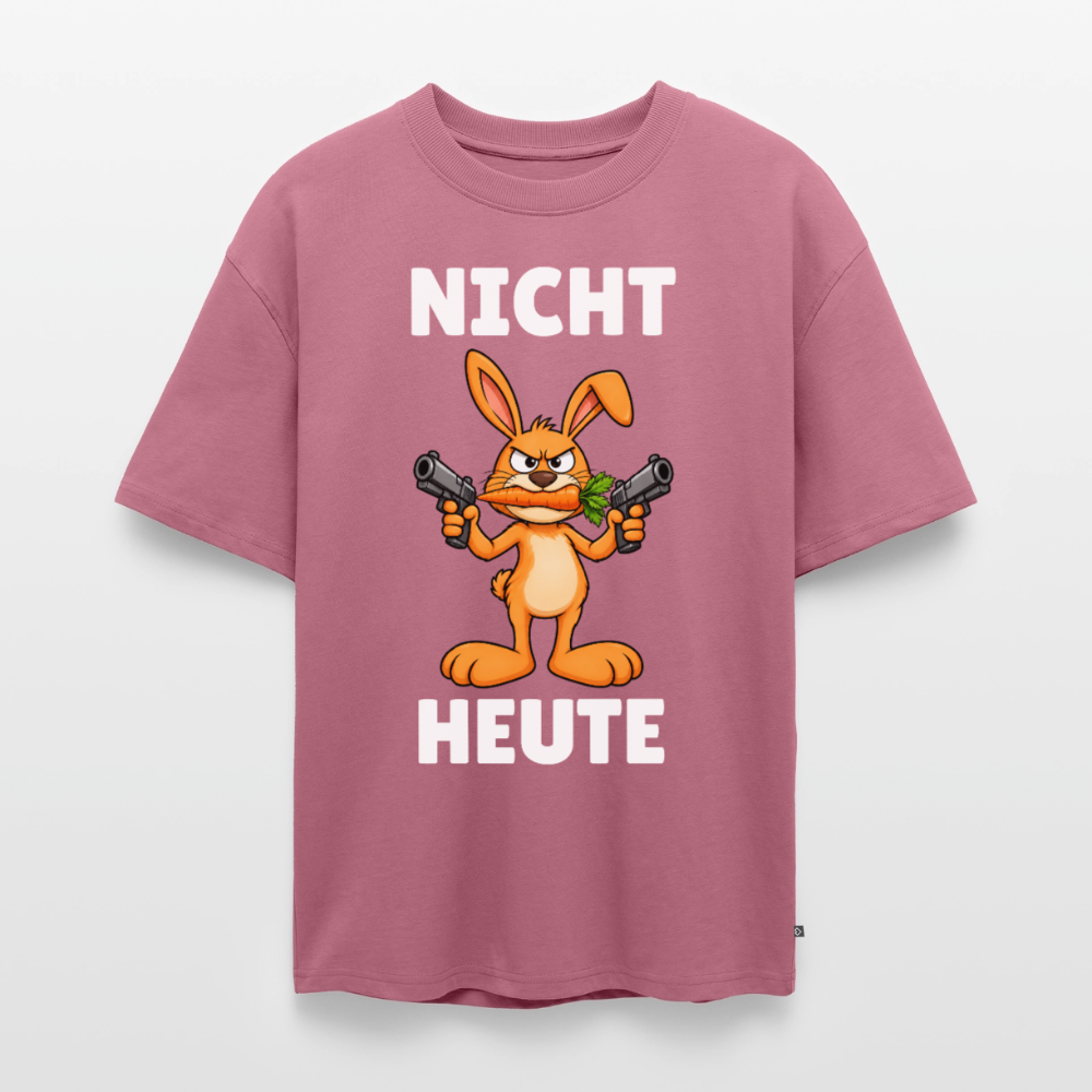Nicht Heute Unisex Premium Oversized Organic T-Shirt - Mauve