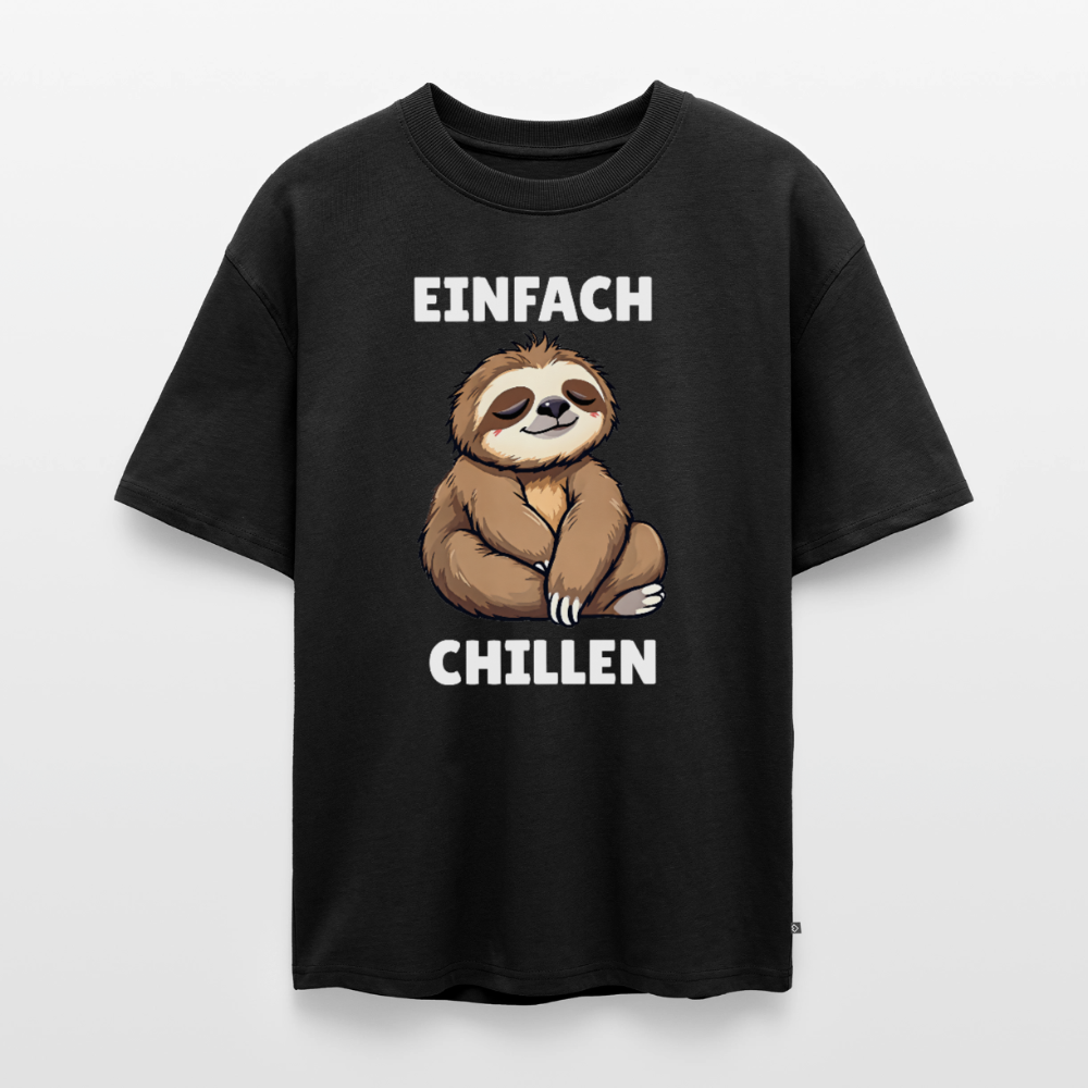 Einfach chillen Unisex Premium Oversized Organic T-Shirt - Schwarz