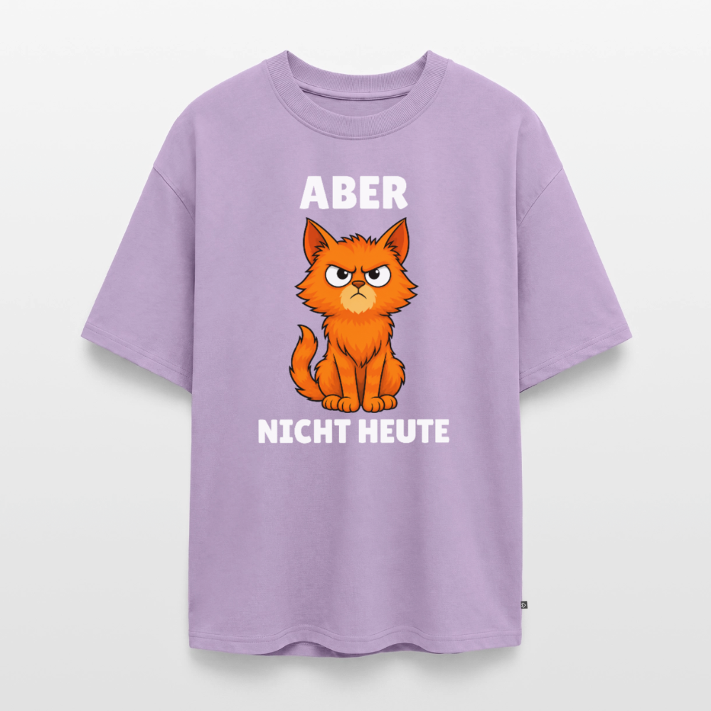 Aber nicht heute Unisex Premium Oversized Organic T-Shirt - Lavendel