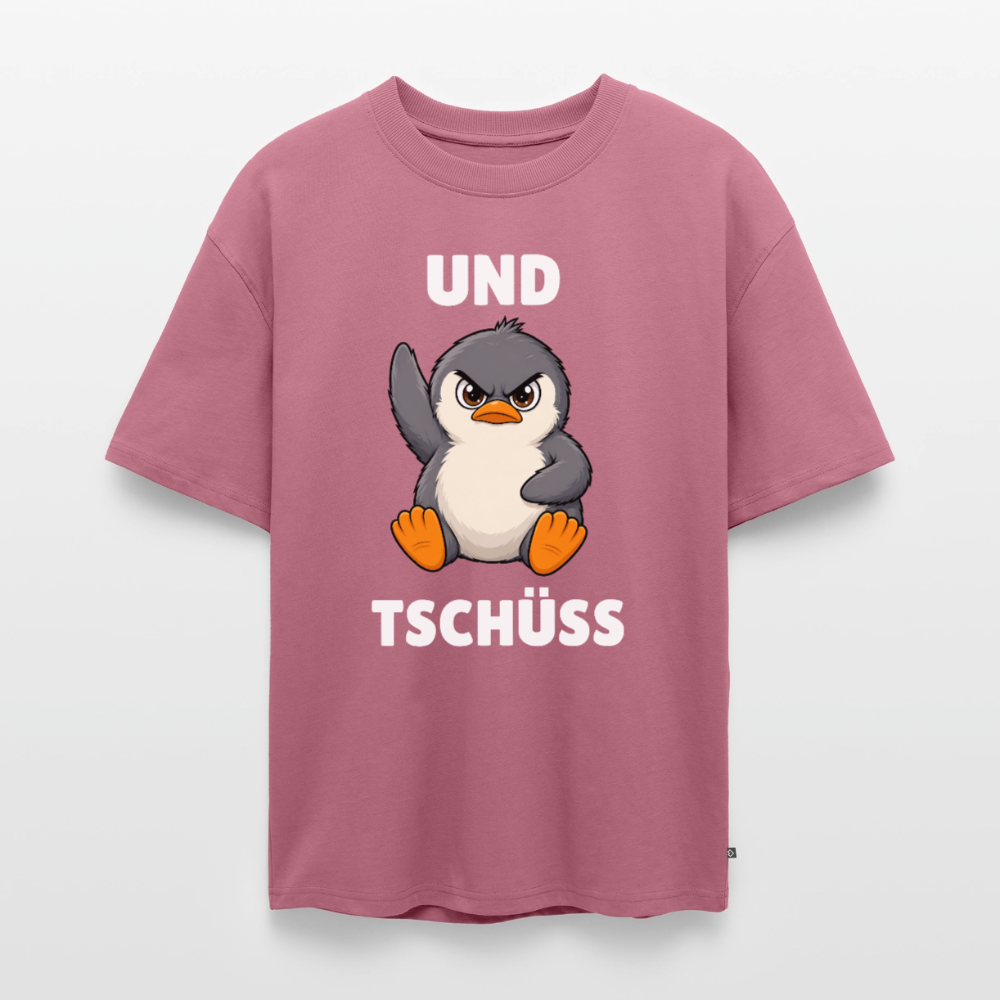 Und Tschüss Unisex Premium Oversized Organic T-Shirt - Mauve