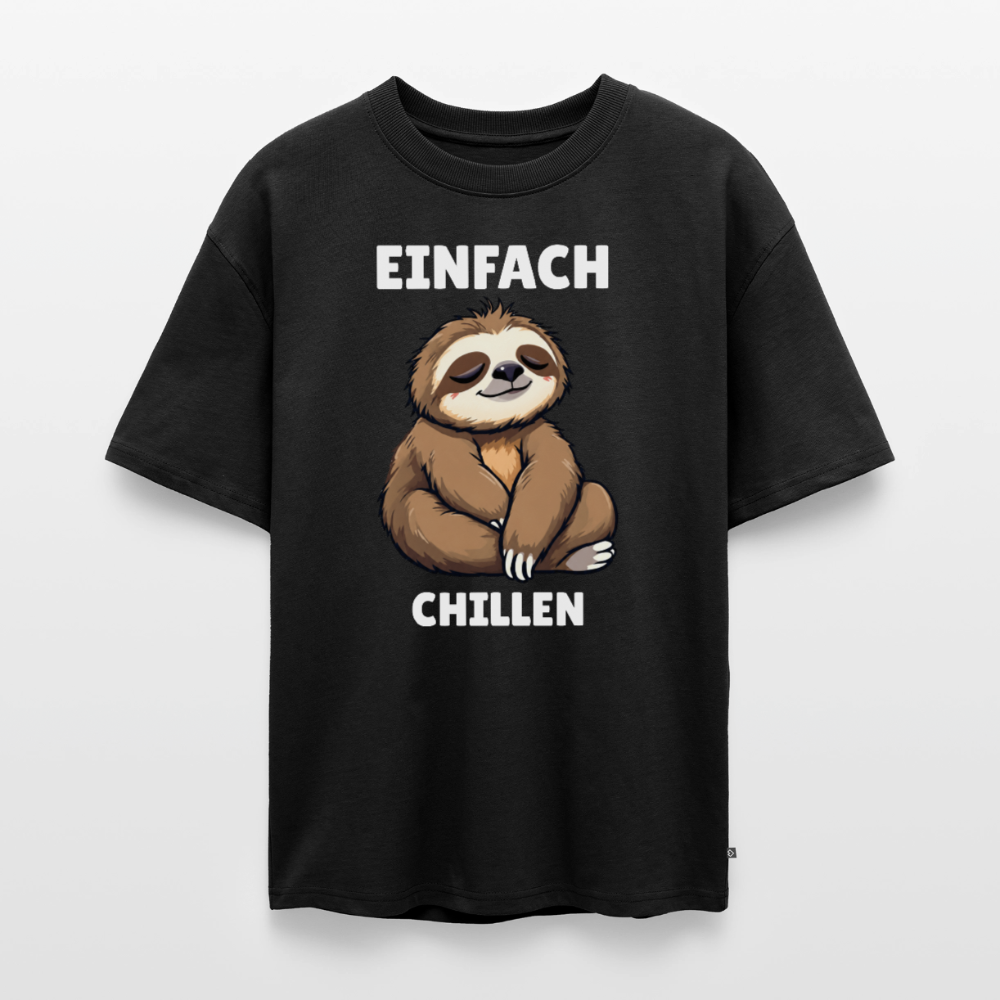 Einfach chillen Unisex Premium Oversized Organic T-Shirt - Schwarz