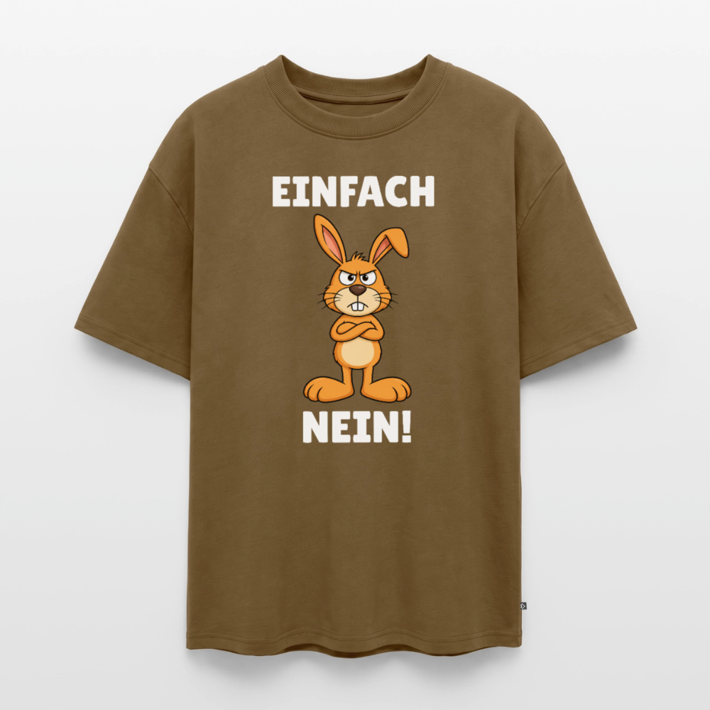 Einfach Nein Unisex Premium Oversized Organic T-Shirt - Nussbraun
