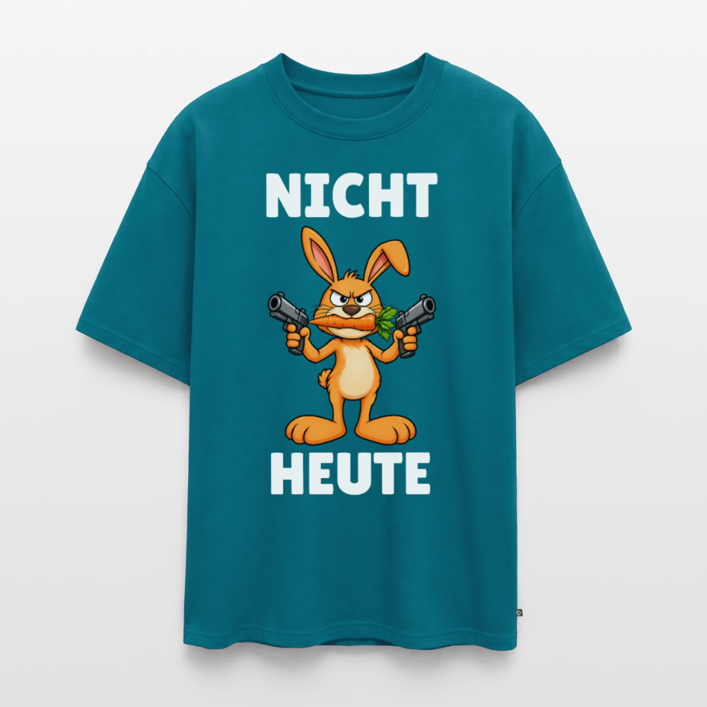 Nicht Heute Unisex Premium Oversized Organic T-Shirt - Petrol