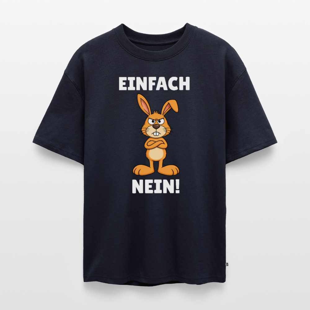 Einfach Nein Unisex Premium Oversized Organic T-Shirt - Navy
