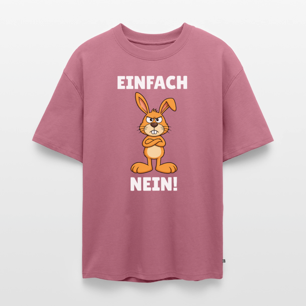 Einfach Nein Unisex Premium Oversized Organic T-Shirt - Mauve