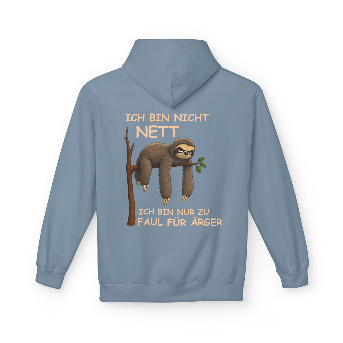 Sloth Hoodie - "Ich bin nicht nett, ich bin nur zu faul für Ärger" German Lazy Sloth Pullover
