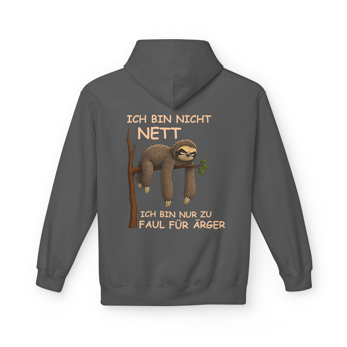 Sloth Hoodie - "Ich bin nicht nett, ich bin nur zu faul für Ärger" German Lazy Sloth Pullover