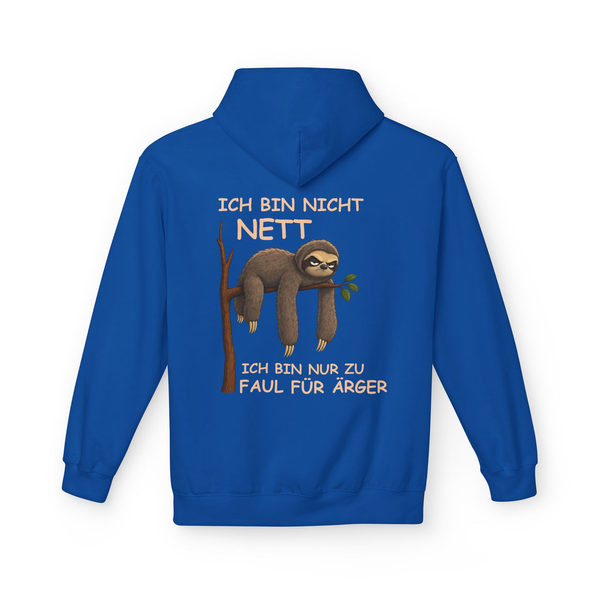 Sloth Hoodie - "Ich bin nicht nett, ich bin nur zu faul für Ärger" German Lazy Sloth Pullover