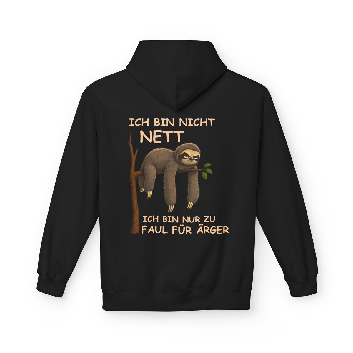 Sloth Hoodie - "Ich bin nicht nett, ich bin nur zu faul für Ärger" German Lazy Sloth Pullover
